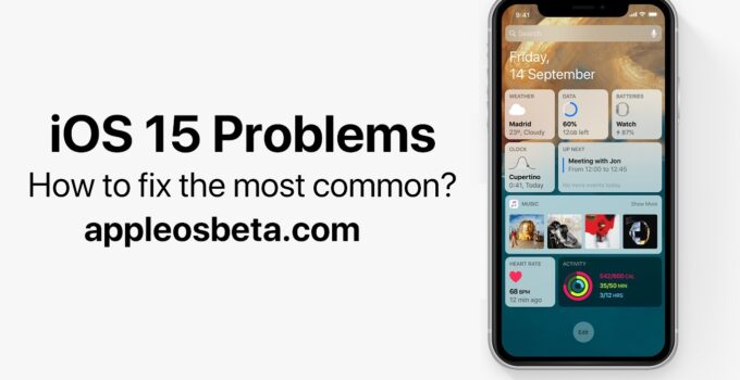 iOS 15 problems! How to fix the most common?