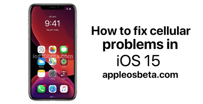 How to fix cellular problems in iOS 15