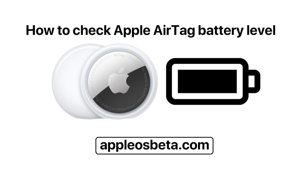 How to check Apple AirTag battery level